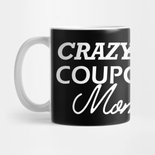 Crazy coupon mom Mug